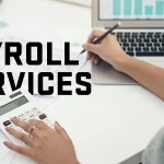 How Payroll Services Work and Why They Matter
